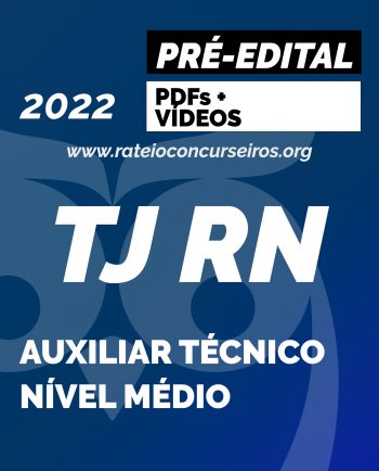 TJ RN Auxiliar Técnico Nível Médio 2022 Pré-Edital