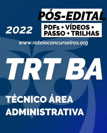 TRT BA Técnico Administrativo 2022 Pós-edital