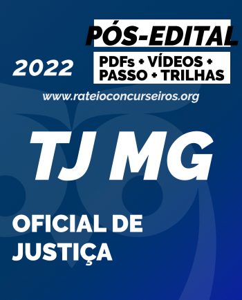 TJ MG Oficial Judiciário Oficial de Justiça 2022 Pós-Edital
