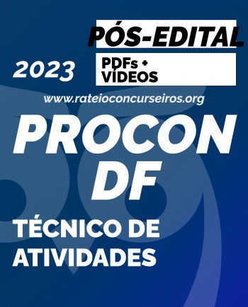 PROCON DF Técnicos de Atividades de Defesa do Consumidor Pós-edital 2023