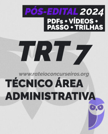 TRT CE Técnico Área Administrativa Pós-edital 2024