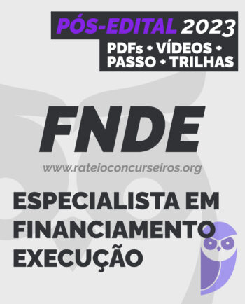 FNDE Especialista Financiamento e Execução Projetos Educacionais Pós-edital 2023