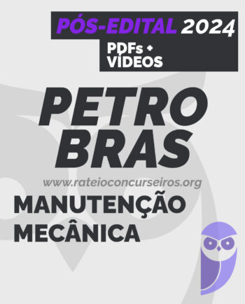 PETROBRAS Técnico Ênfase 7 Mecânica Pós-Edital 2024