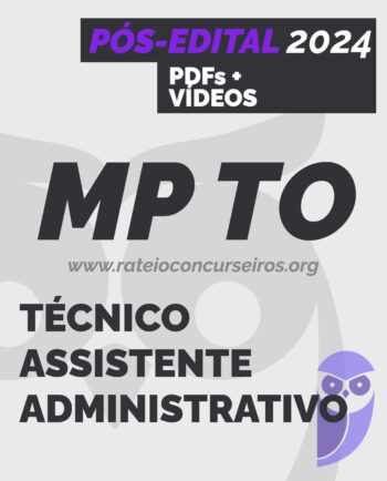 MP TO Técnico Assistente Administrativo 2024 Pós-Edital
