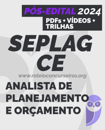 SEPLAG CE Analista de Planejamento e Orçamento 2024 Pós-Edital