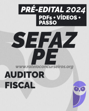 SEFAZ PE Auditor Fiscal 2024