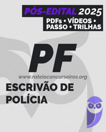 Rateio PF Escrivão de Polícia Pós-edital 2025
