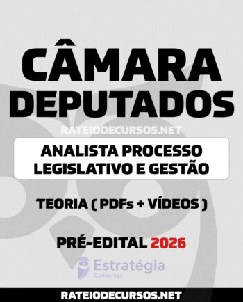 Câmara dos Deputados Analista Processo Legislativo e Gestão