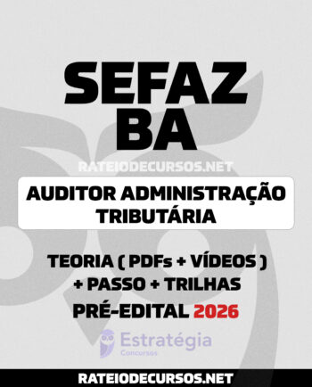 SEFAZ BA Auditor Administração Tributária Pós-edital