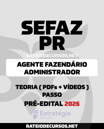 SEFAZ PR Agente Fazendário Administrador 2026 Pós-Edital
